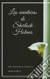 Las aventuras de Sherlock Holmes. E-book. Formato EPUB ebook di Arthur Conan Doyle
