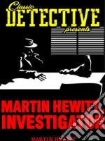 Martin Hewitt, Investigator. E-book. Formato Mobipocket