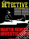 Martin Hewitt, Investigator. E-book. Formato EPUB ebook di Martin Hewitt