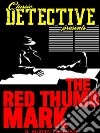 The Red Thumb Mark. E-book. Formato EPUB ebook