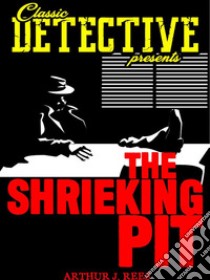 The Shrieking Pit. E-book. Formato EPUB ebook di Arthur J. Rees