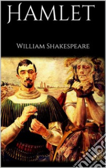 Hamlet . E-book. Formato EPUB ebook di William Shakespeare