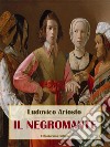 Il Negromante. E-book. Formato EPUB ebook