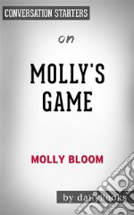 Molly’s Game: by Molly Bloom - Conversation Starters. E-book. Formato EPUB ebook