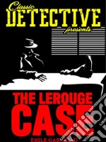 The Lerouge Case. E-book. Formato Mobipocket ebook