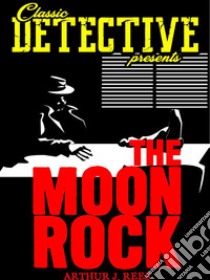 The Moon Rock. E-book. Formato Mobipocket ebook di Arthur J. Rees