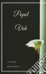 Popol Vuh. E-book. Formato EPUB ebook