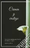 Crimen y castigo. E-book. Formato EPUB ebook di Fyodor Mikhailovich Dostoyevsky