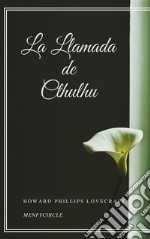 La Llamada de Cthulhu. E-book. Formato EPUB ebook