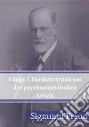 Einige Charaktertypen aus der psychoanalytischen Arbeit. E-book. Formato PDF ebook