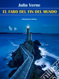El faro del fin del mundo. E-book. Formato EPUB ebook