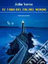 El faro del fin del mundo. E-book. Formato EPUB ebook di Julio Verne