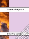 The Female Quixote. E-book. Formato EPUB ebook di Charlotte Lennox