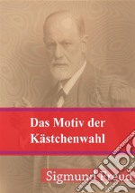 Das Motiv der Kästchenwahl. E-book. Formato PDF ebook