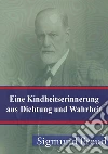 Eine Kindheitserinnerung aus Dichtung und Wahrheit. E-book. Formato PDF ebook