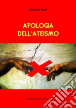 Apologia dell'ateismo. E-book. Formato EPUB ebook