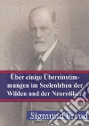 Über einige Übereinstimmungen im Seelenleben der Wilden und der Neurotiker. E-book. Formato PDF ebook