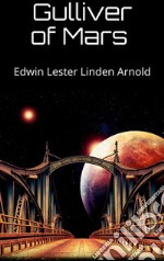 Gulliver of Mars . E-book. Formato EPUB