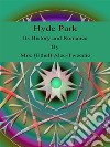 Hyde Park : Its History and Romance. E-book. Formato EPUB ebook di Mrs. (Ethel) Alec-Tweedie