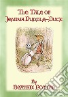 THE TALE OF JEMIMA PUDDLE-DUCK - Tales of Peter Rabbit & Friends Book 12: The Tales of Peter Rabbit & Friends Book 12. E-book. Formato EPUB ebook di Written and Illustrated By Beatrix Potter