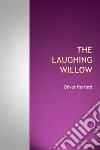 The Laughing Willow. E-book. Formato EPUB ebook