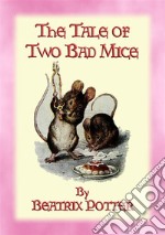 THE TALE OF TWO BAD MICE - The Tales of Peter Rabbit & Friends Book 05: The Tales of Peter Rabbit & Friends Book 5. E-book. Formato PDF ebook