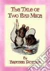 THE TALE OF TWO BAD MICE - The Tales of Peter Rabbit & Friends Book 05: The Tales of Peter Rabbit & Friends Book 5. E-book. Formato EPUB ebook