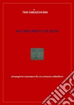 Dal mio punto di vistaSensazioni e pensieri di un comune cittadino. E-book. Formato EPUB