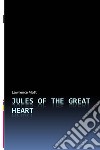 Jules of the Great Heart. E-book. Formato EPUB ebook di Lawrence Mott