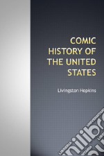 Comic history of the United States. E-book. Formato Mobipocket ebook