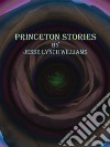 Princeton Stories. E-book. Formato Mobipocket ebook