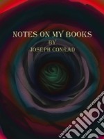 Notes on My Books. E-book. Formato EPUB ebook