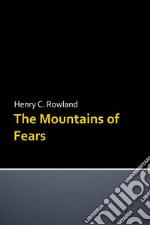 The Mountains of Fears. E-book. Formato Mobipocket ebook