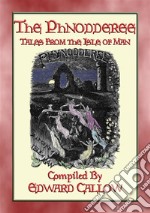 THE PHYNODDERREE - 5 Illustrated Children's Tales from the Isle of Man. E-book. Formato PDF ebook