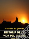 Historia de la vida del Buscón. E-book. Formato EPUB ebook