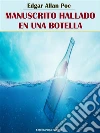 Manuscrito hallado en una botella (relato breve). E-book. Formato EPUB ebook