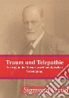 Traum und Telepathie: Vortrag in der Wiener psychoanalytischen Vereinigung.. E-book. Formato PDF ebook