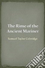 The Rime of the Ancient Mariner. E-book. Formato EPUB ebook