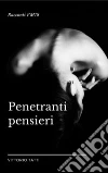 Penetranti pensieri. E-book. Formato EPUB ebook di Vittorio Tatti
