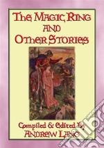 THE MAGIC RING AND OTHER STORIES - 14 Illustrated Fairy Tales. E-book. Formato Mobipocket