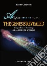 The Genesis Revealed - Compendium of the writings of Don Guido Bortoluzzi. E-book. Formato EPUB ebook