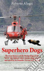 Superhero Dogs. E-book. Formato Mobipocket