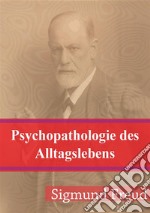 Psychopathologie des Alltagslebens. E-book. Formato PDF ebook