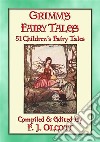 GRIMM'S FAIRY TALES - 51 Illustrated Children's Fairy Tales. E-book. Formato PDF ebook