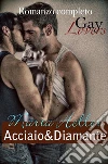 Acciaio&Diamante: Romanzo completo. E-book. Formato EPUB ebook di Marta Heller