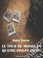 Le tour du monde en quatre-vingts jours. E-book. Formato EPUB ebook