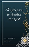 Regles pour la direction de l’esprit. E-book. Formato EPUB ebook