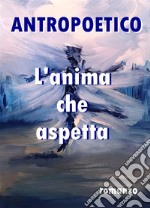 L'anima che aspetta. E-book. Formato EPUB ebook