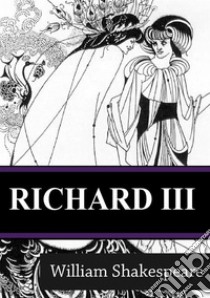 Richard III. E-book. Formato PDF ebook di William Shakespeare