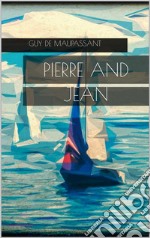 Pierre and Jean. E-book. Formato EPUB ebook